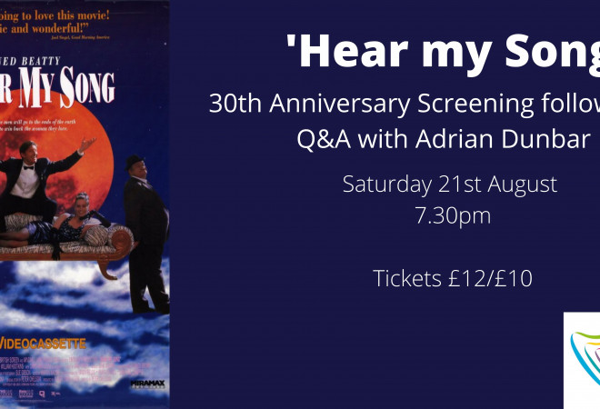 Hear My Song -  30th Anniversary Screening followed by Q&A with Adrian Dunbar