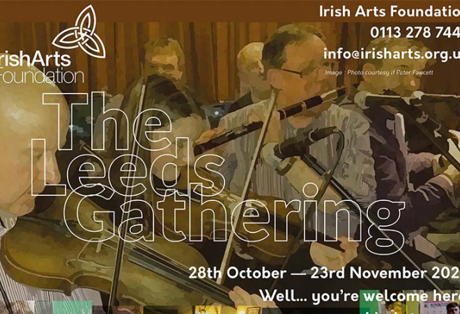The Leeds Gathering 2021.  A Celebration of Irish Music & Song.